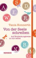 Tania Konnerth: Von der Seele schreiben ★★★★