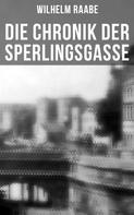 Wilhelm Raabe: Die Chronik der Sperlingsgasse 