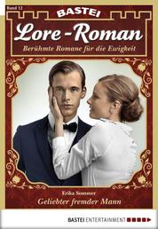 Lore-Roman - Folge 12 - Geliebter fremder Mann