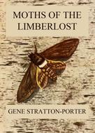 Gene Stratton-Porter: Moths of the Limberlost 