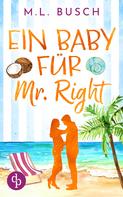 M.L. Busch: Ein Baby für Mr Right ★★★★