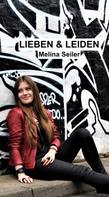Melina Seiler: Lieben & Leiden 