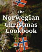 Marit Peters: The Norwegian Christmas Cookbook 