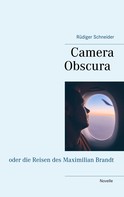Rüdiger Schneider: Camera Obscura 