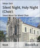 Viktor Dick: Silent Night, Holy Night (Choir) 