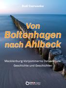 Rudi Czerwenka: Von Boltenhagen nach Ahlbeck - Mecklenburg-Vorpommerns Ostseeküste 