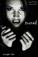 Morgan Rice: Turned (Book #1 in the Vampire Journals) ★★★★