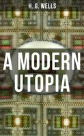 H. G. Wells: A Modern Utopia 