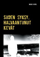 Mikko Kurki: Suden syksy, Halvaantunut kevät 