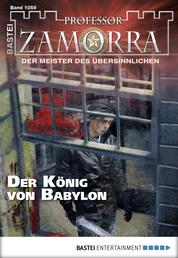 Professor Zamorra - Folge 1059 - Der König von Babylon