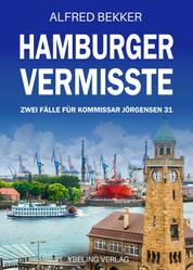 Hamburger Vermisste: Zwei Fälle für Kommissar Jörgensen 31