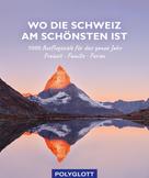 Julia Hirner: Wo die Schweiz am schönsten ist 
