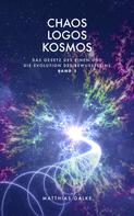 Matthias Galke: Chaos Logos Kosmos ★★★★★