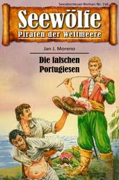 Seewölfe - Piraten der Weltmeere 716 - Die falschen Portugiesen