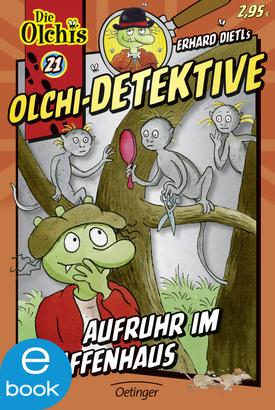 Olchi-Detektive 21. Aufruhr im Affenhaus