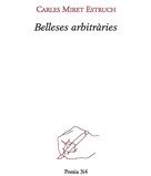 Carles Miret: Belleses arbitràries 
