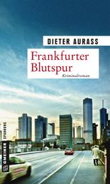 Frankfurter Blutspur - Kriminalroman