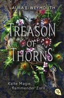 Laura Elyse Weymouth: Treason of Thorns - Kalte Magie, flammender Zorn ★★★