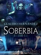 Claudio Hernández: Soberbia 
