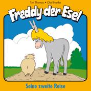 02: Seine zweite Reise - Freddy der Esel - Ein musikalisches Hörspiel