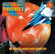 Raumschiff Promet, Folge 8: Angriff aus dem Nichts - Episode 02: In den Klauen der Riddler