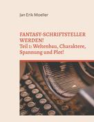 Jan Erik Moeller: Fantasy-Schriftsteller werden! ★★★★★