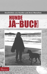 HUNDE JA-HR-BUCH ZWEI - Geschichten von Hunden und ihren Menschen