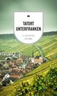 Renate Eckert: Tatort Unterfranken (eBook) 
