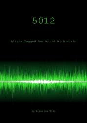5012 - Aliens Tagged Our World With Music