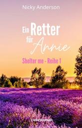 Ein Retter für Annie - Shelter me - Reihe 1