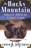 Loren D. Estleman: The Rocky Mountain Moving Picture Association 
