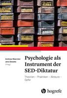 Andreas Maercker: Psychologie als Instrument der SED-Diktatur 