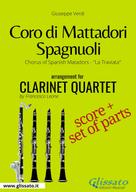 Giuseppe Verdi: Coro di Mattadori Spagnuoli - Clarinet Quartet score & parts 