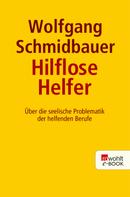 Wolfgang Schmidbauer: Die hilflosen Helfer ★★★★★