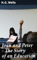 H.G. Wells: Joan and Peter - The Story of an Education 