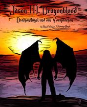 Jason M. Dragonblood - 2 - Drachenflügel und ein Versprechen
