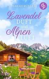 Lavendelduft und Alpenluft