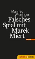 Manfred Wieninger: Falsches Spiel mit Marek Miert ★★★★