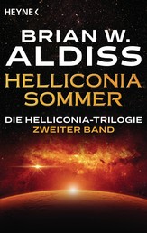 Helliconia: Sommer - Die Helliconia-Trilogie, Band 2 - Roman
