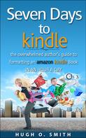 Hugh O. Smith: Seven Days to Kindle 