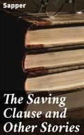 Sapper: The Saving Clause and Other Stories 
