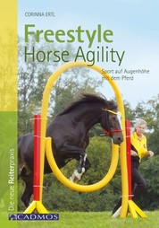 Freestyle Horse Agility - Sport auf Augenhöhe mit dem Pferd