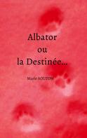 Marie Souton: Albator ou la Destinée... 