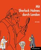 John Sykes: Mit Sherlock Holmes durch London 