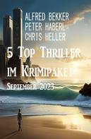 Alfred Bekker: 5 Top Thriller im Krimipaket September 2023 