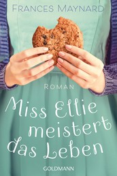 Miss Ellie meistert das Leben - Roman