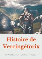 Michel-Antoine Girard: Histoire de Vercingétorix 