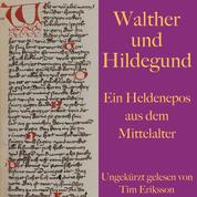 Walther und Hildegund - Ein Heldenepos aus dem Mittelalter