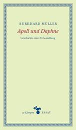 Apoll und Daphne - Geschichte einer Verwandlung