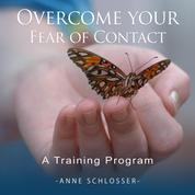 Overcome Your Fear of Contact - A Training Program